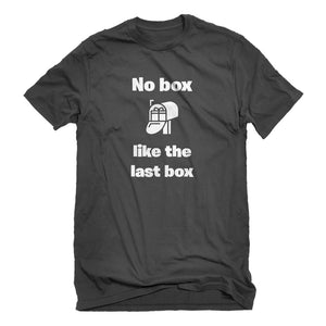 Mens No box like the last box Unisex T-shirt
