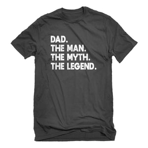 Mens Dad. The Man the Myth the Legend Unisex T-shirt