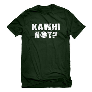 Mens Kawhi Not? Unisex T-shirt
