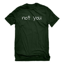 Mens Not You Unisex T-shirt