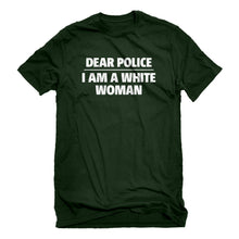 Mens Dear Police: I am a white woman. Unisex T-shirt