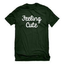 Mens Feeling Cute Unisex T-shirt