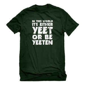 Mens Yeet or by Yeeten Unisex T-shirt