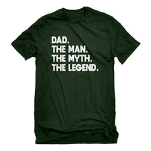 Mens Dad. The Man the Myth the Legend Unisex T-shirt