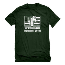 Mens We're Gonna Free the Shit Out of You Unisex T-shirt
