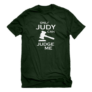 Mens Only JUDY can JUDGE ME Unisex T-shirt