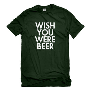 Mens Wish You Were Beer Unisex T-shirt