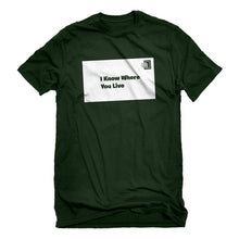 Mens I Know Where You Live Unisex T-shirt