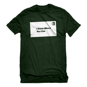 Mens I Know Where You Live Unisex T-shirt