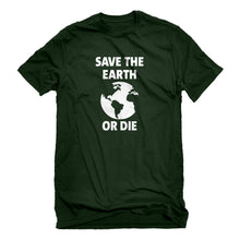Mens Save the Earth or Die Unisex T-shirt