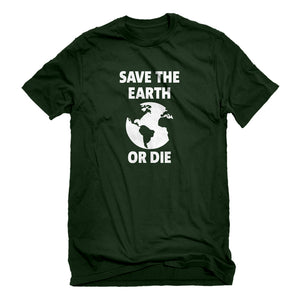 Mens Save the Earth or Die Unisex T-shirt