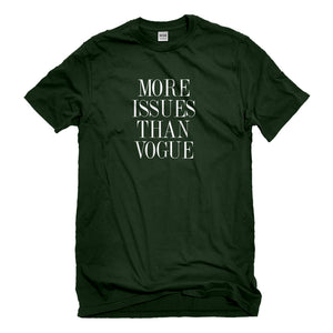 Mens More Issues than Vogue Unisex T-shirt