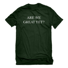 Mens Are We Great Yet? Unisex T-shirt