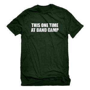 Mens This One Time at Band Camp Unisex T-shirt