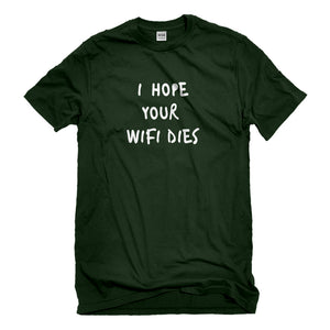 Mens I Hope Your Wifi Dies Unisex T-shirt