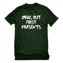 Mens Okay but first, presents. Unisex T-shirt