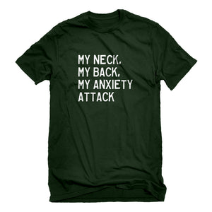 Mens My Neck, My Back, My Anxiety Attack Unisex T-shirt