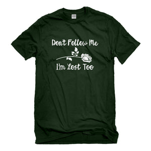 Mens I'm Lost Too Unisex T-shirt