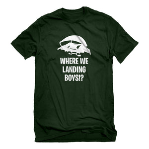 Mens Where We Landing Boys?! Unisex T-shirt