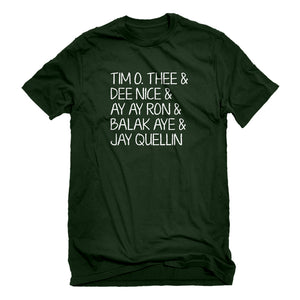 Mens Tim O. Thee & Dee Nice & Ay Ay Ron & Balak Aye & Jay Quellin Unisex T-shirt