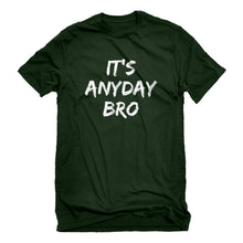 Mens Its Any Day Bro Unisex T-shirt