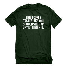 Mens This Coffee Tastes Like Shutup Unisex T-shirt