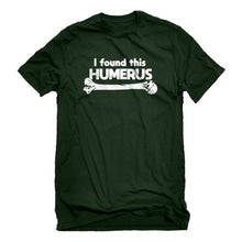 Mens I Found this Humerus Unisex T-shirt