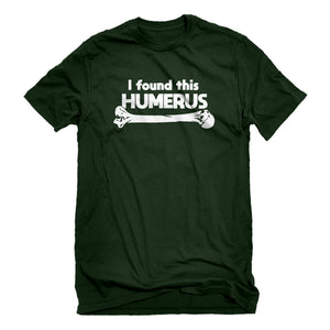 Mens I Found this Humerus Unisex T-shirt