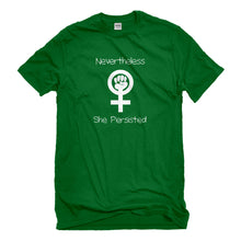 Mens Nevertheless She Persisted Unisex T-shirt