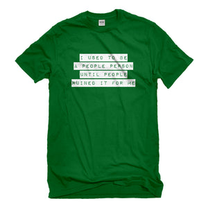 Mens I used to be a People Person Unisex T-shirt