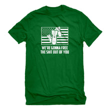 Mens We're Gonna Free the Shit Out of You Unisex T-shirt