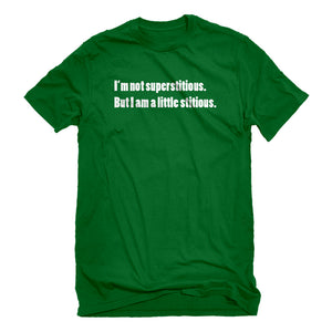 Mens I'm not superstitious Unisex T-shirt