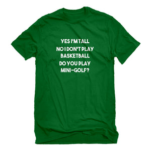 Mens Yes I'm Tall Unisex T-shirt