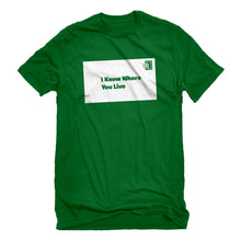 Mens I Know Where You Live Unisex T-shirt