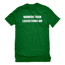 Mens Winners Train, Losers Complain Unisex T-shirt