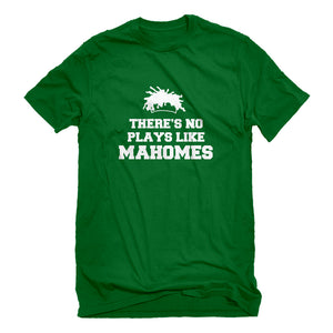 Mens There's No Plays Like Mahomes Unisex T-shirt