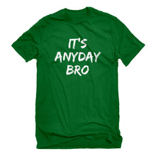 Mens Its Any Day Bro Unisex T-shirt