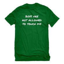 Mens Boys are not Allowed to Touch Me Unisex T-shirt