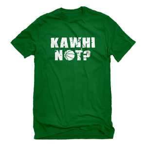 Mens Kawhi Not? Unisex T-shirt