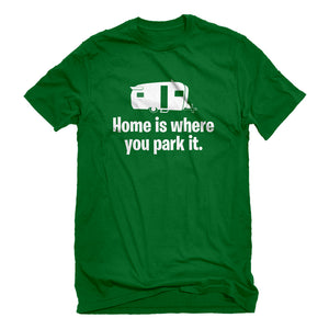 Mens Home is Where you Park it Unisex T-shirt