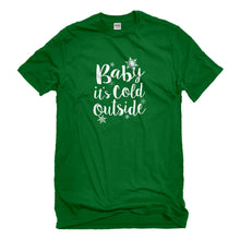 Mens Baby its Cold Outside Unisex T-shirt