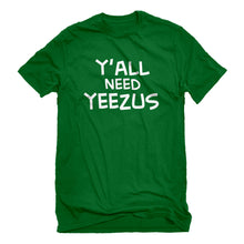 Mens Yall Need Yeezus Unisex T-shirt