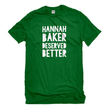 Mens Hannah Baker Deserved Better Unisex T-shirt