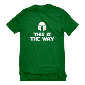 Mens This is the Way Unisex T-shirt