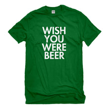 Mens Wish You Were Beer Unisex T-shirt
