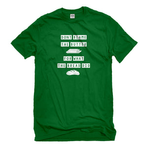 Mens Don’t Blame the Butter Unisex T-shirt