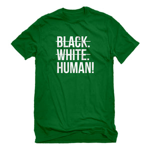 Mens Black. White. Human! Unisex T-shirt