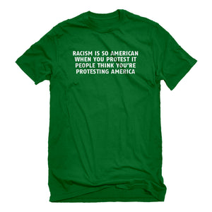 Mens Racism is so American Unisex T-shirt