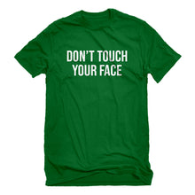 Mens DON'T TOUCH YOUR FACE Unisex T-shirt