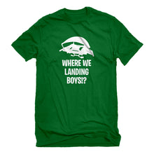 Mens Where We Landing Boys?! Unisex T-shirt